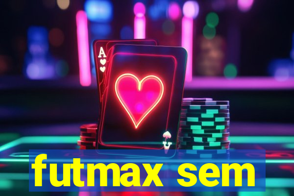 futmax sem